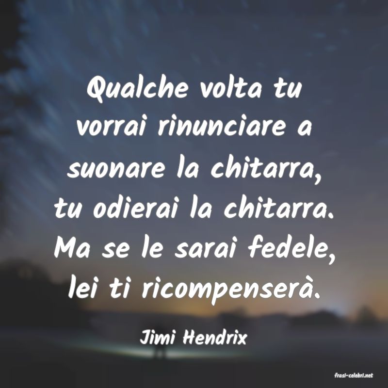 frasi di  Jimi Hendrix
