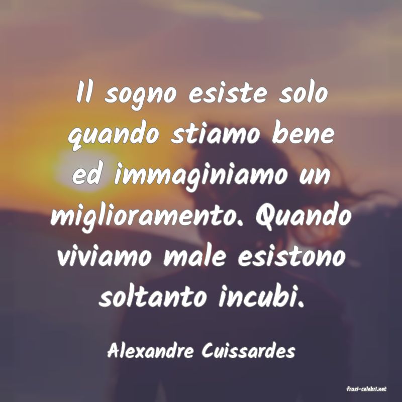 frasi di  Alexandre Cuissardes
