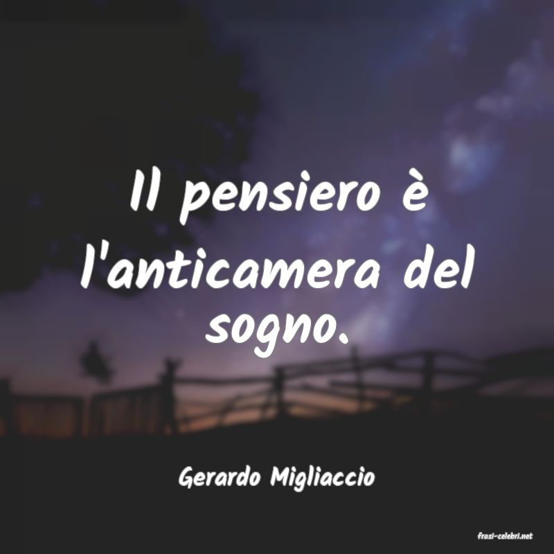 frasi di  Gerardo Migliaccio
