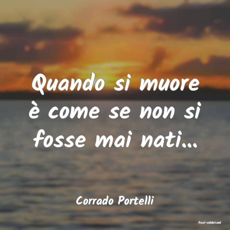 frasi di  Corrado Portelli
