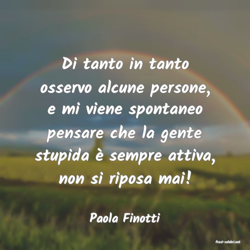 frasi di  Paola Finotti
