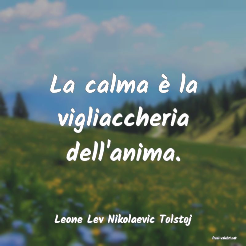 frasi di Leone Lev Nikolaevic Tolstoj