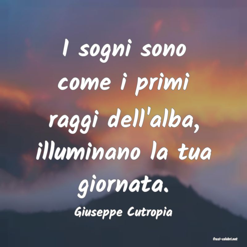 frasi di  Giuseppe Cutropia
