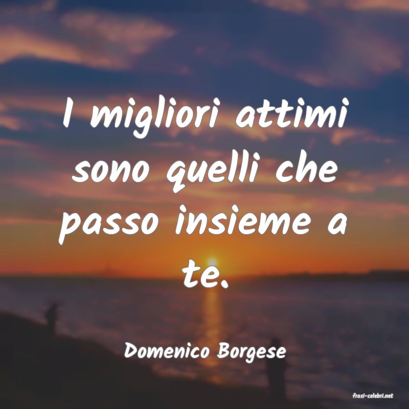 frasi di  Domenico Borgese
