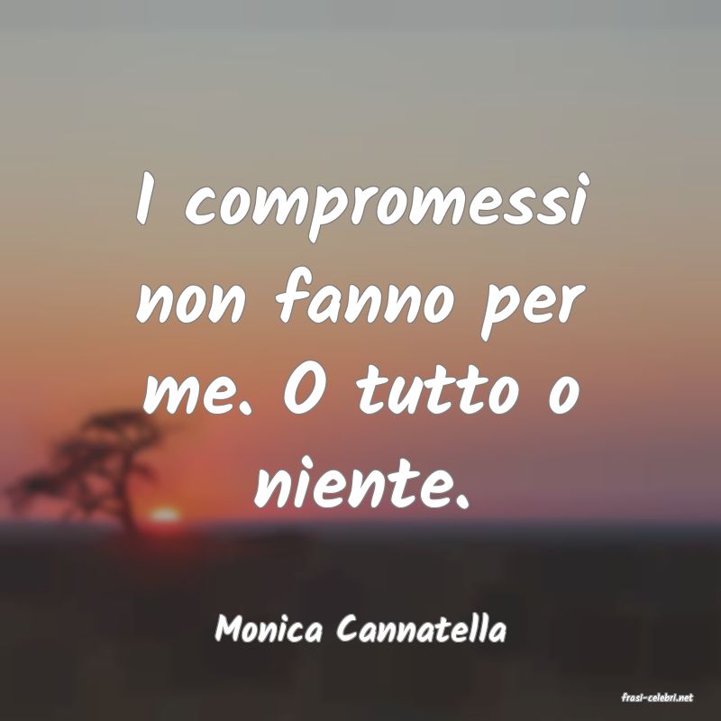 frasi di  Monica Cannatella
