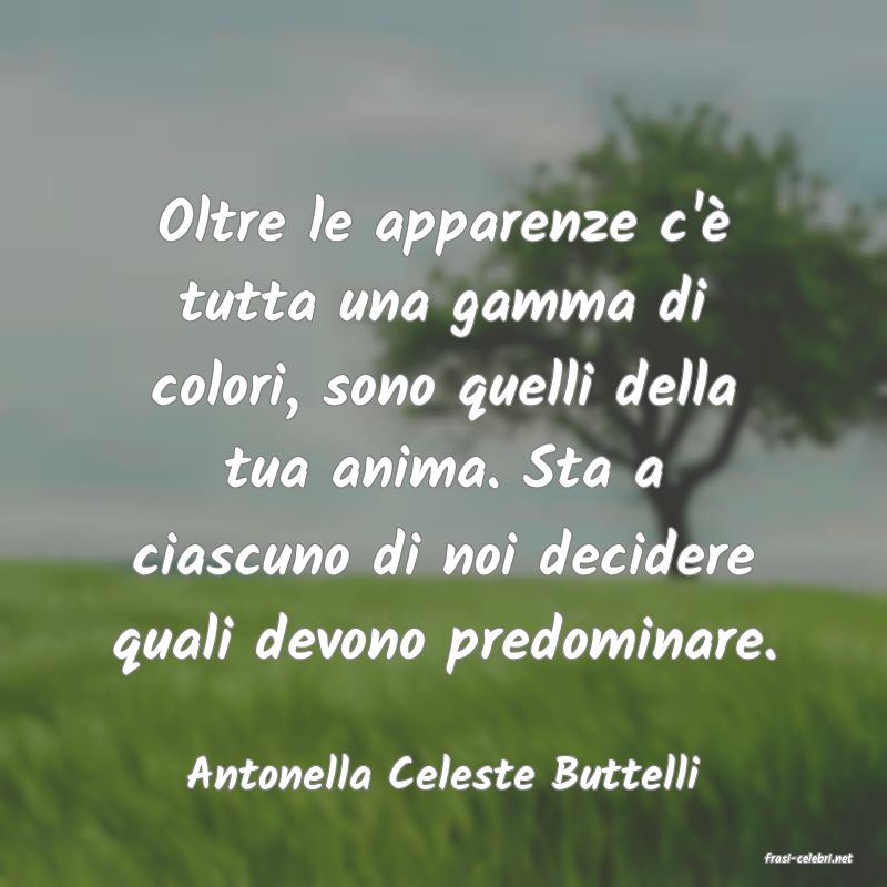 frasi di  Antonella Celeste Buttelli
