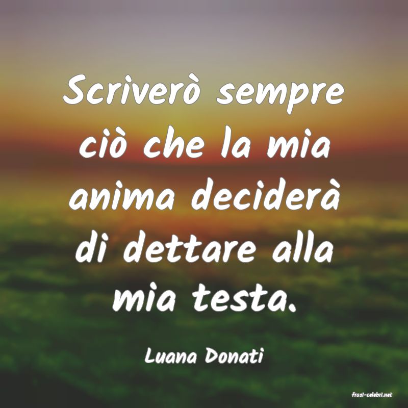 frasi di  Luana Donati
