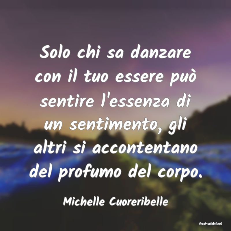 frasi di  Michelle Cuoreribelle
