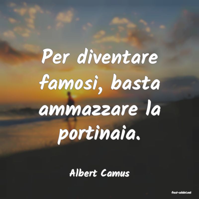 frasi di  Albert Camus
