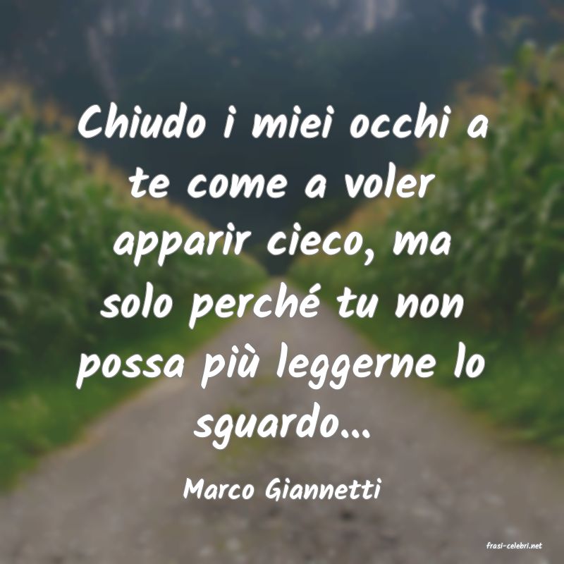 frasi di  Marco Giannetti
