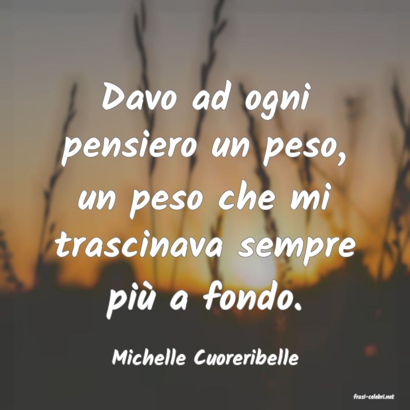 frasi di  Michelle Cuoreribelle
