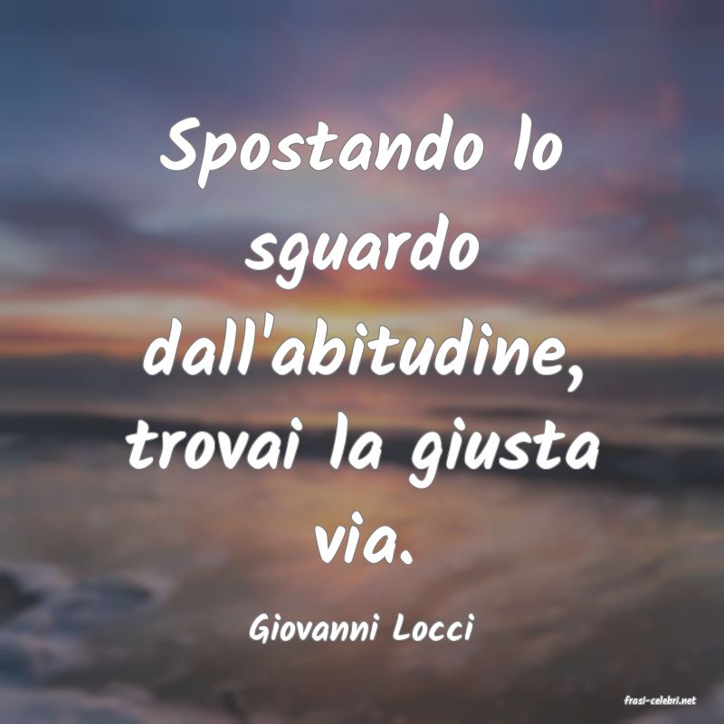 frasi di  Giovanni Locci
