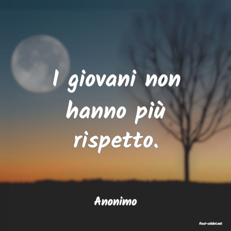 frasi di  Anonimo
