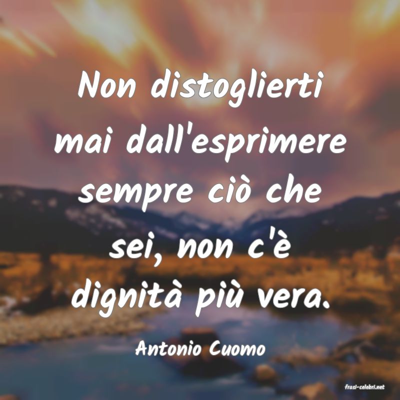 frasi di  Antonio Cuomo
