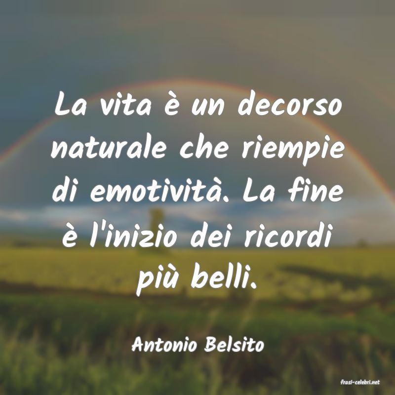 frasi di  Antonio Belsito
