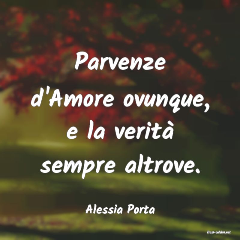 frasi di  Alessia Porta
