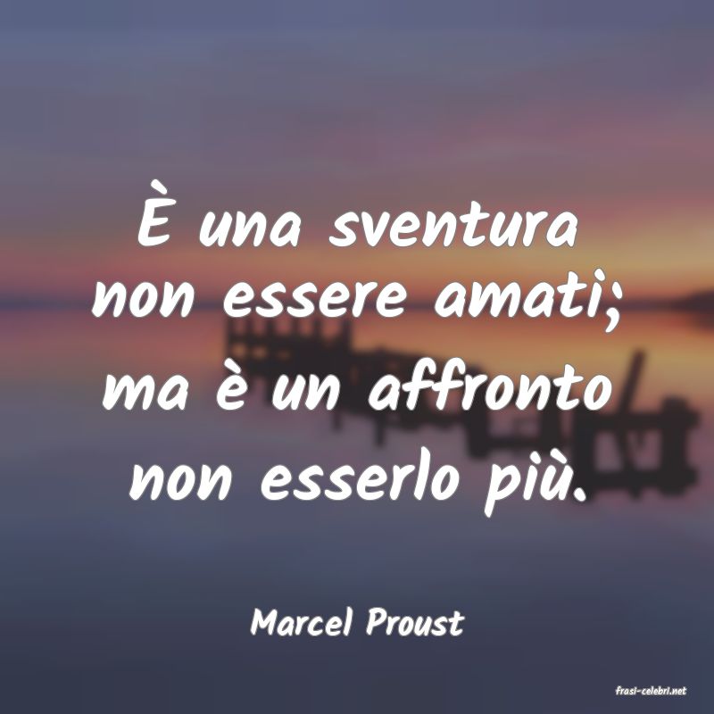 frasi di  Marcel Proust
