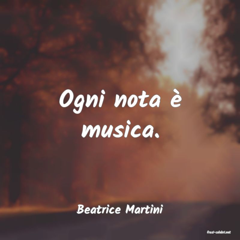 frasi di  Beatrice Martini
