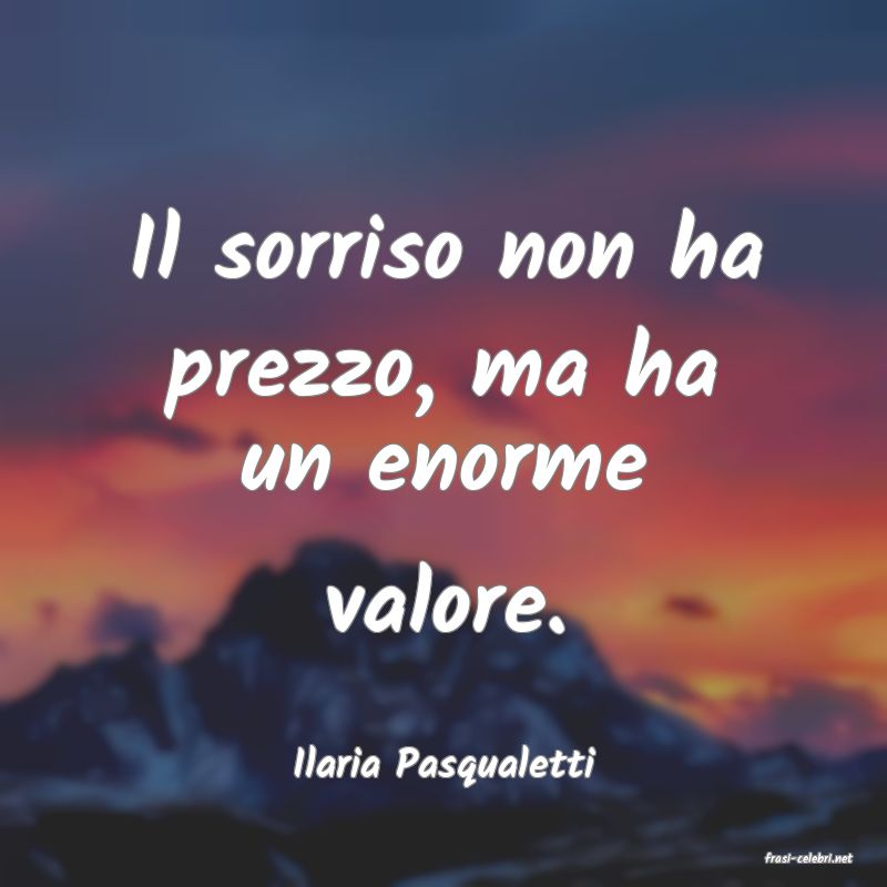 frasi di  Ilaria Pasqualetti
