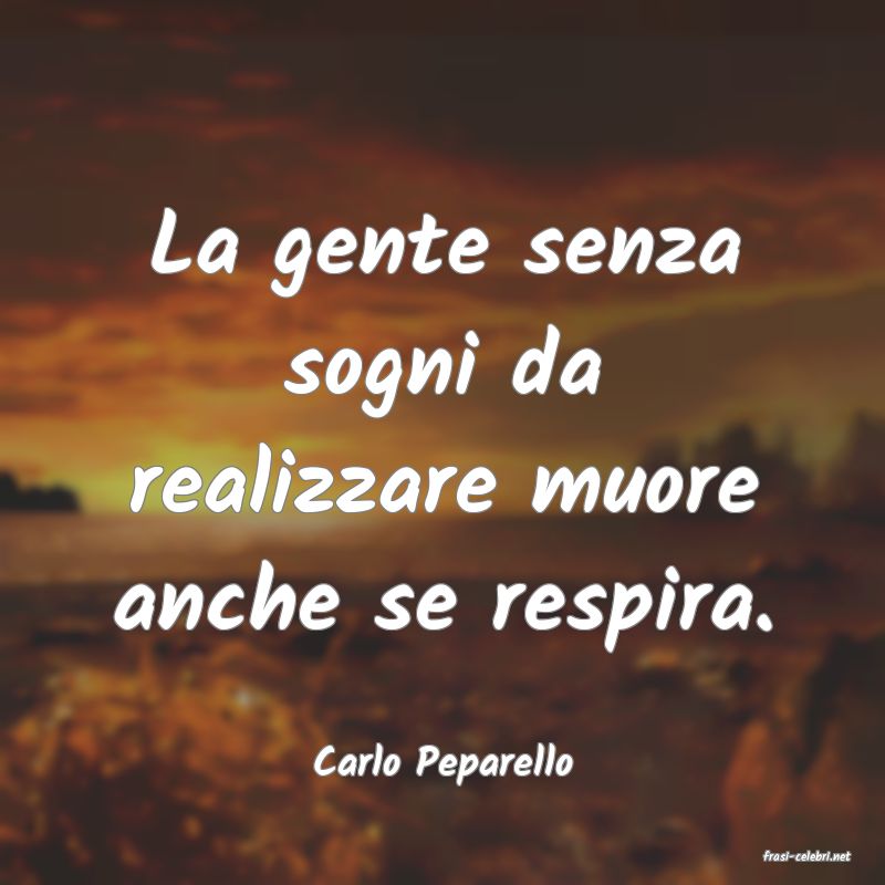 frasi di  Carlo Peparello
