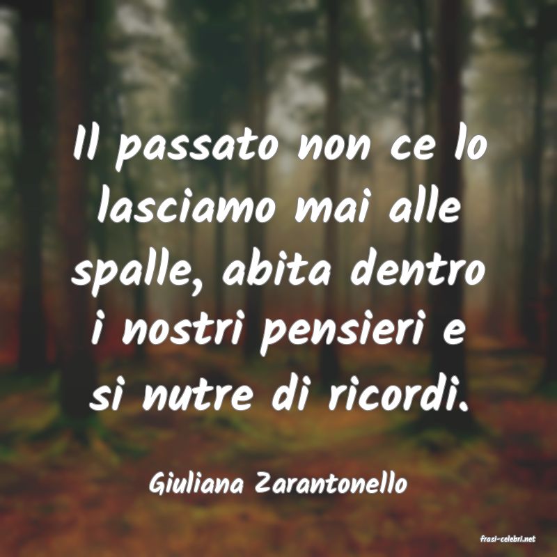 frasi di  Giuliana Zarantonello
