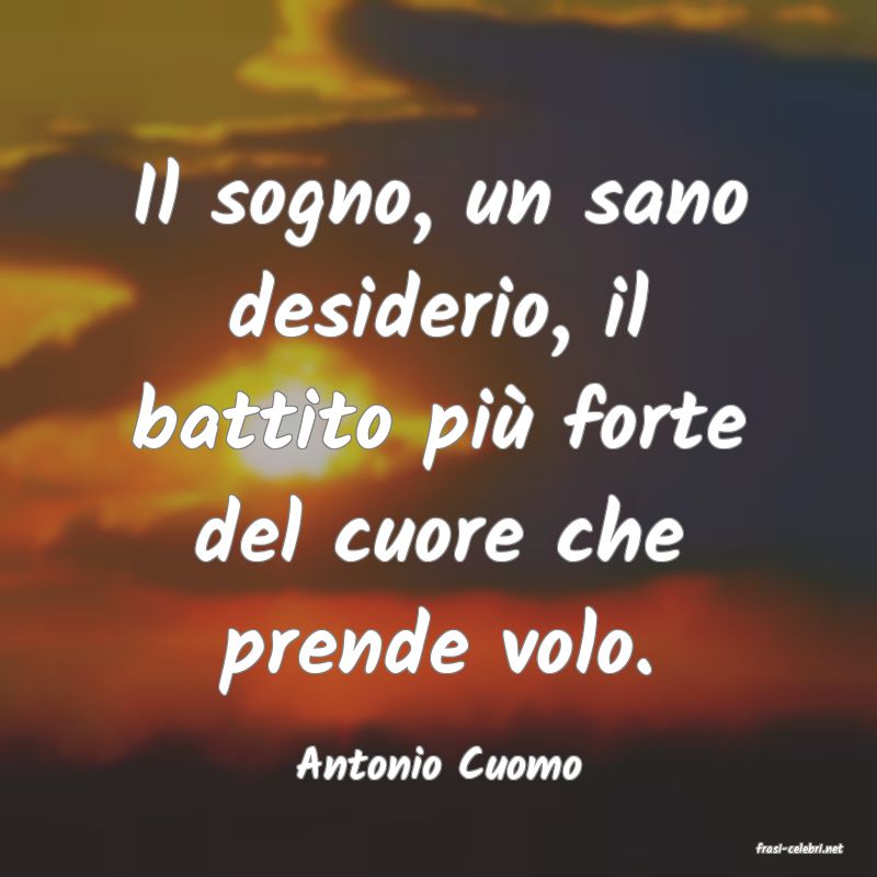 frasi di  Antonio Cuomo
