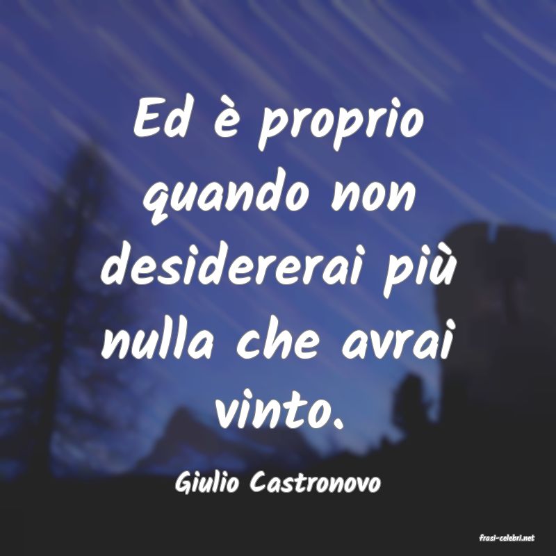 frasi di  Giulio Castronovo
