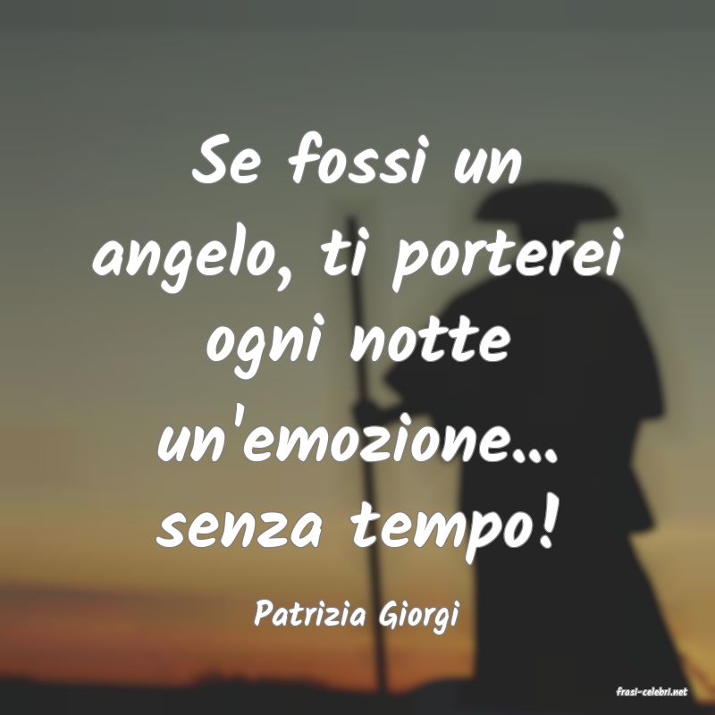 frasi di  Patrizia Giorgi
