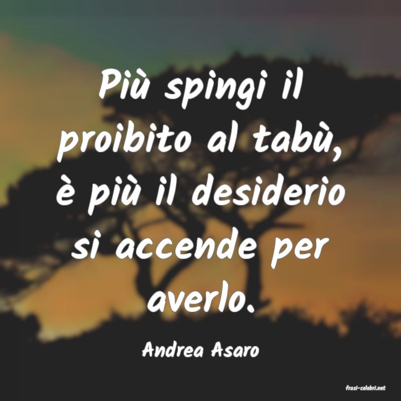 frasi di  Andrea Asaro
