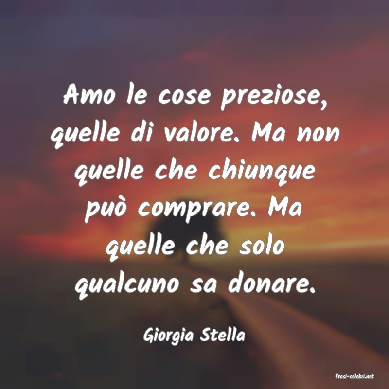 frasi di  Giorgia Stella
