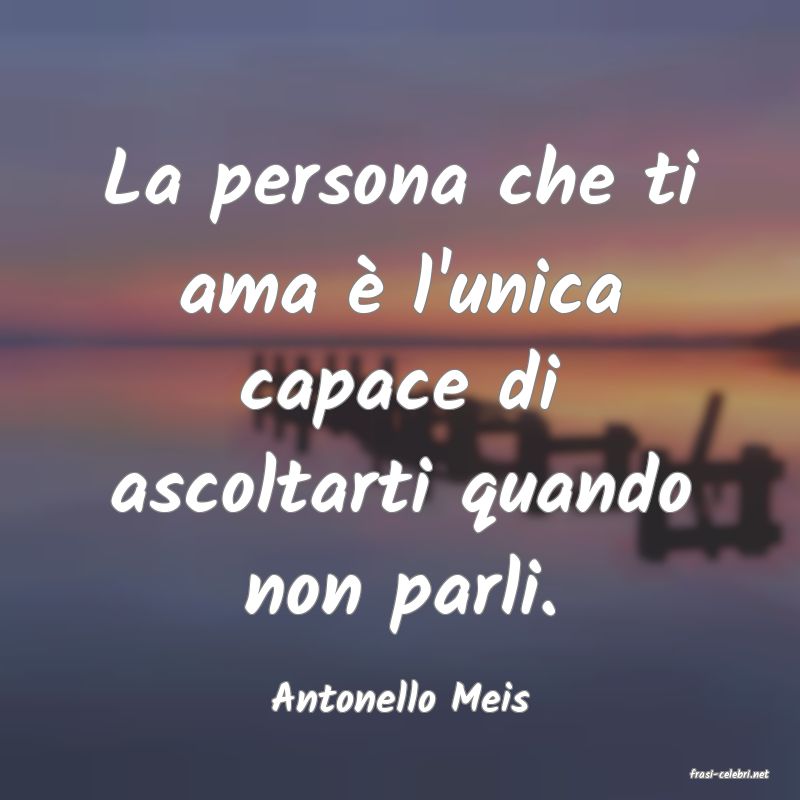 frasi di  Antonello Meis
