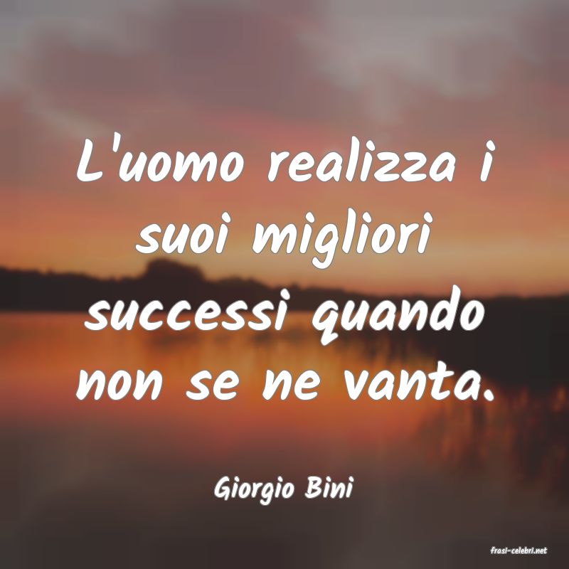 frasi di  Giorgio Bini
