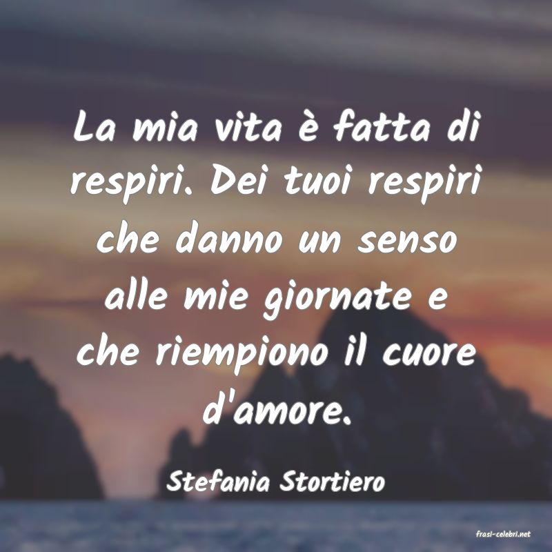 frasi di  Stefania Stortiero
