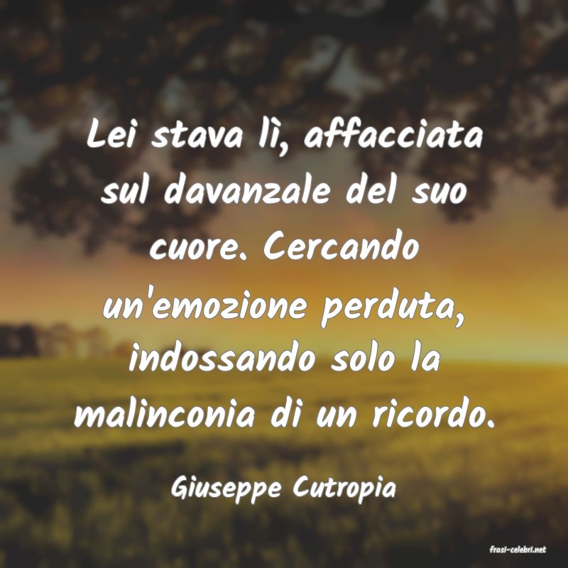 frasi di  Giuseppe Cutropia
