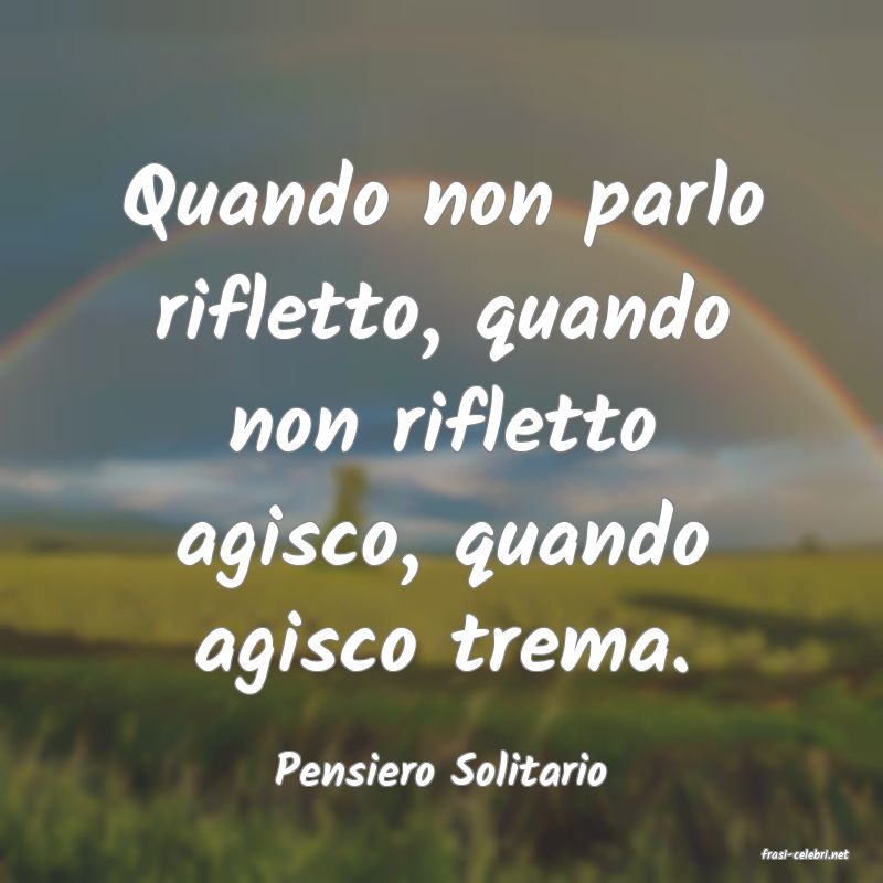 frasi di  Pensiero Solitario
