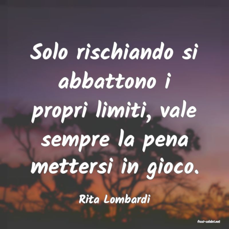 frasi di  Rita Lombardi
