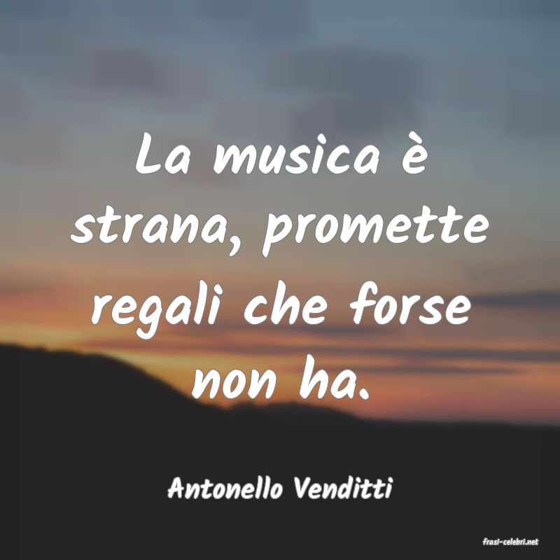 frasi di  Antonello Venditti
