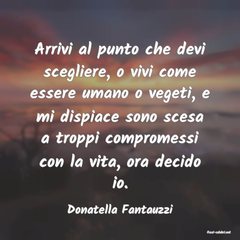 frasi di  Donatella Fantauzzi
