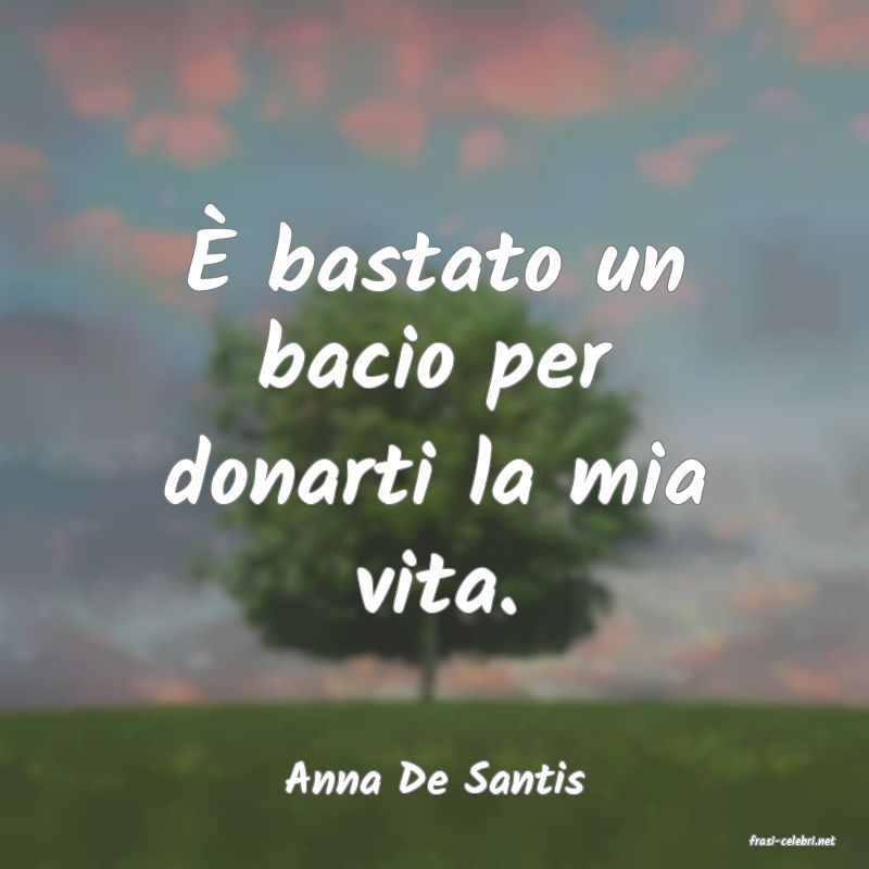 frasi di Anna De Santis