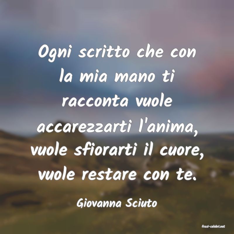 frasi di  Giovanna Sciuto
