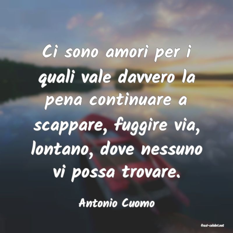 frasi di  Antonio Cuomo
