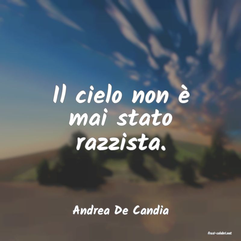 frasi di  Andrea De Candia
