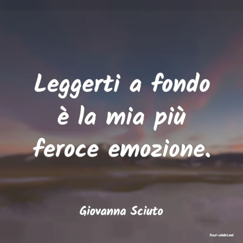 frasi di  Giovanna Sciuto
