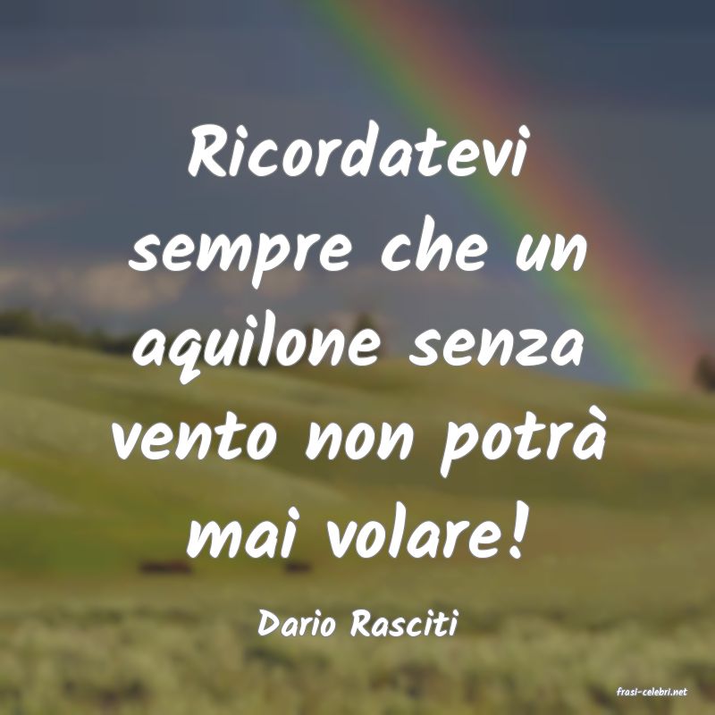 frasi di  Dario Rasciti
