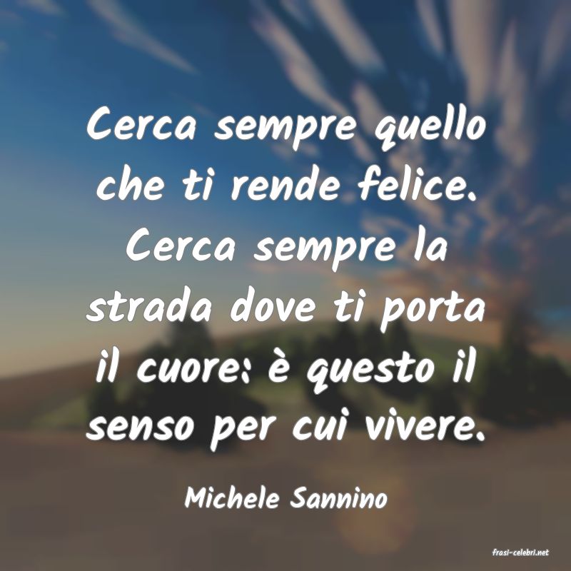 frasi di  Michele Sannino
