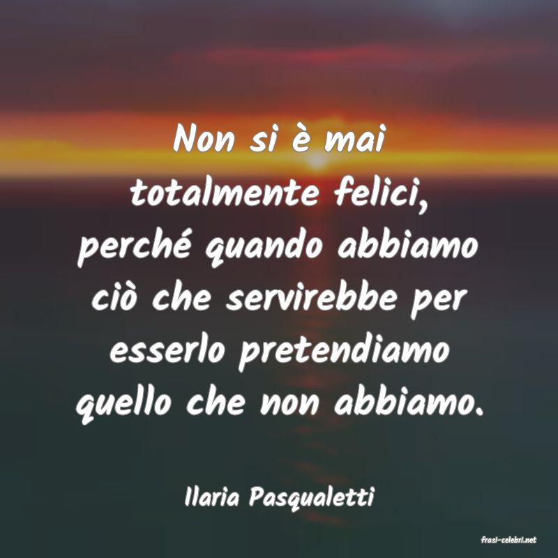 frasi di Ilaria Pasqualetti