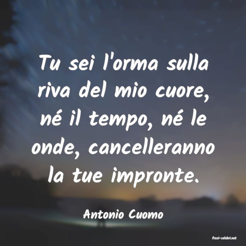 frasi di  Antonio Cuomo
