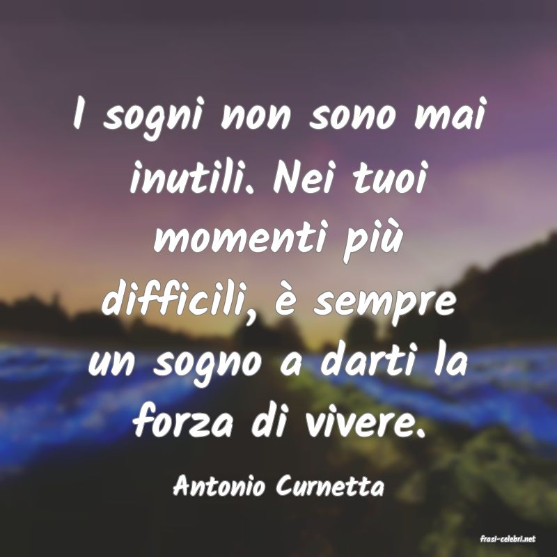 frasi di  Antonio Curnetta
