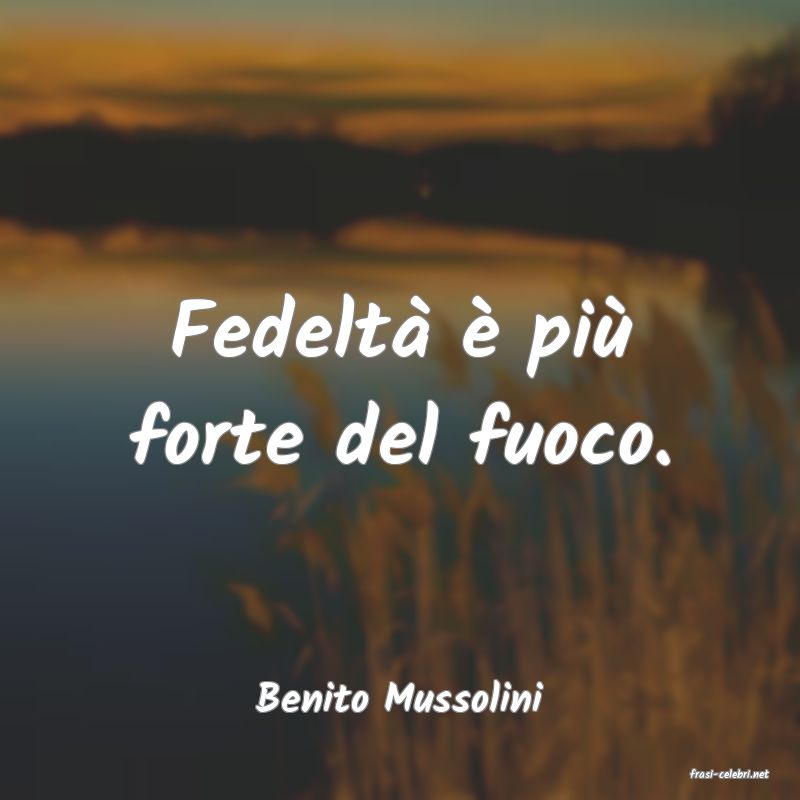 frasi di  Benito Mussolini
