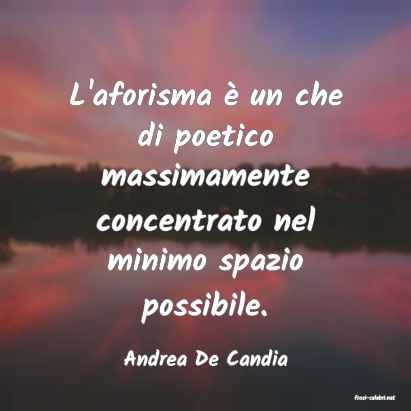 frasi di  Andrea De Candia
